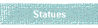 Statues